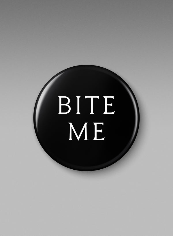 The Vampire’s Wife ’Bite Me’ Badge (White)